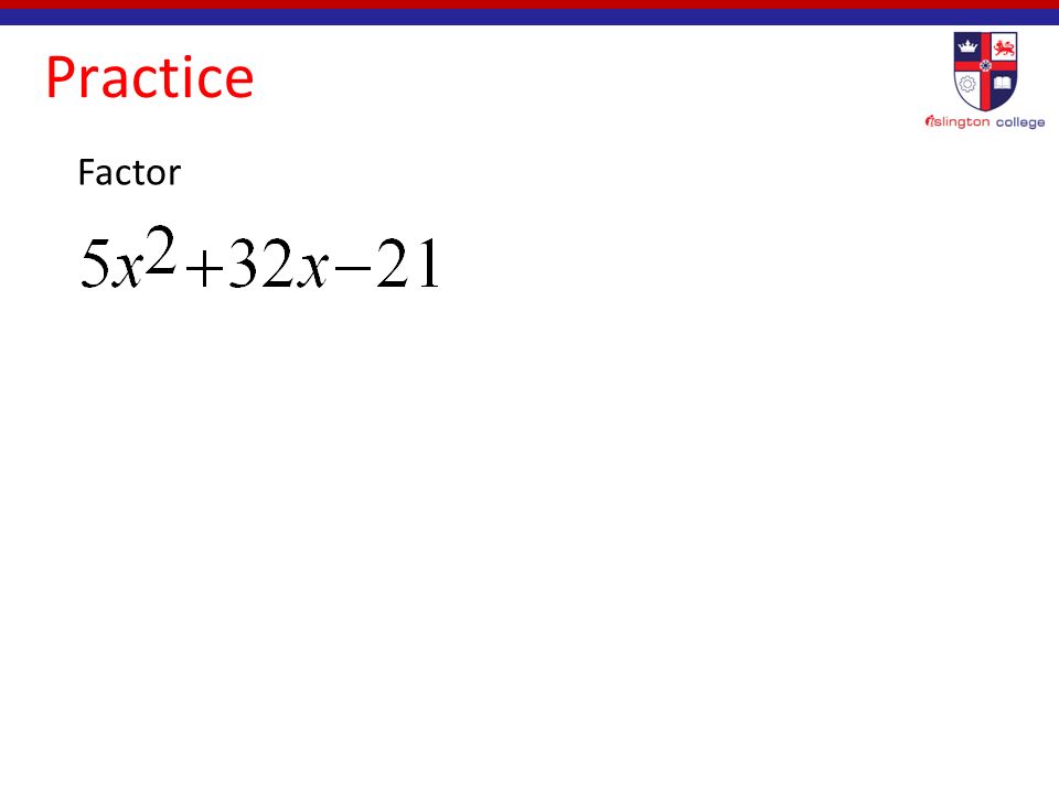 Factoring Quadratics when a≠1 The factor pairs of -120 which meet the requirements are -120 and 1-60 and and 3-30 and and 5-20 and and 8-12 and 10 Because = -7 this is the pair that we are looking for and we can rewrite Now use factoring by grouping