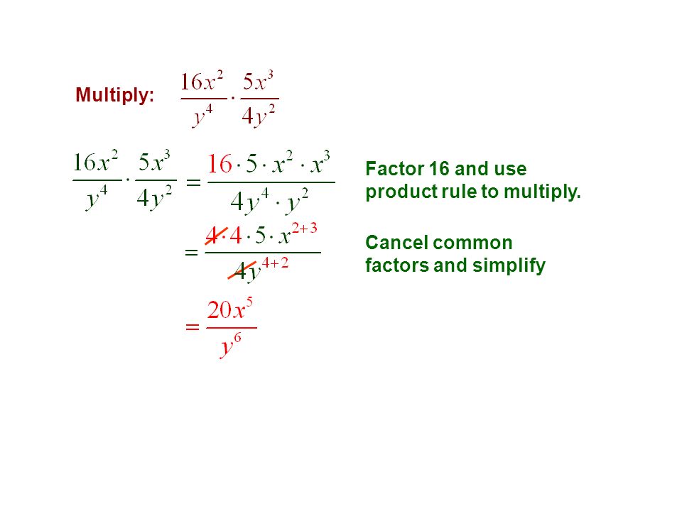 Multiply: Factor 16 and use product rule to multiply. Cancel common factors and simplify