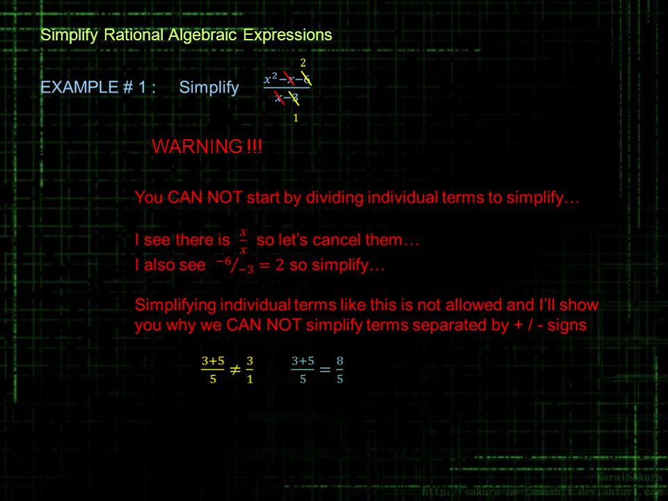 Simplify Rational Algebraic Expressions WARNING !!!