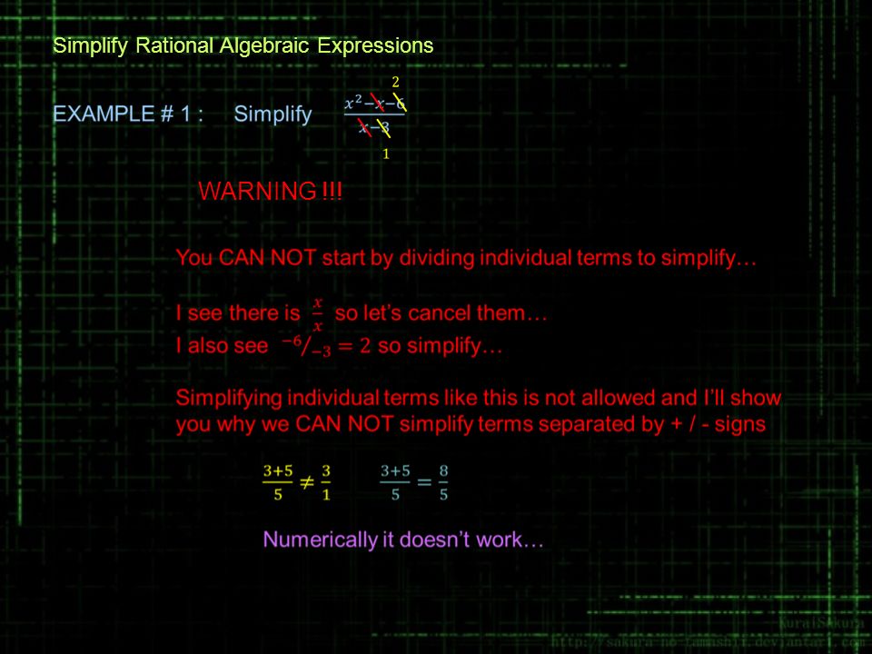 Simplify Rational Algebraic Expressions WARNING !!!