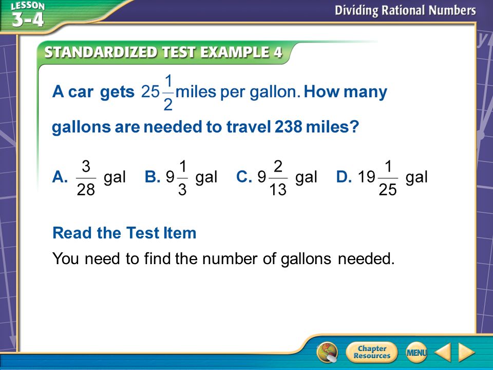 Example 4 Read the Test Item You need to find the number of gallons needed.