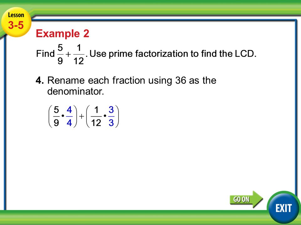 Lesson 3-5 Example Example 2 4.Rename each fraction using 36 as the denominator.