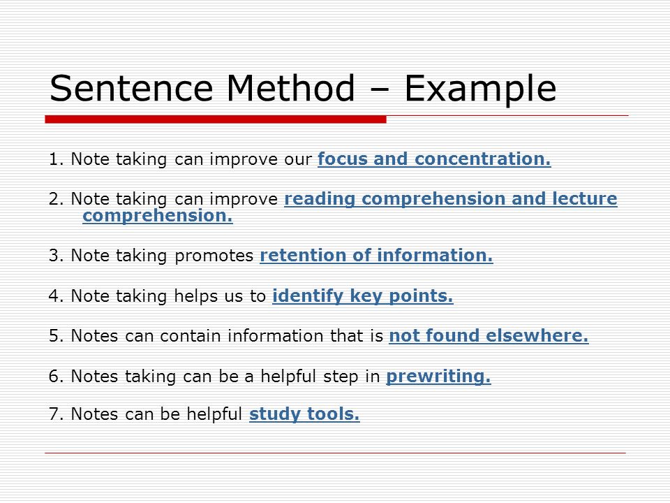 Sentence Method – Example 1. Note taking can improve our focus and concentration.