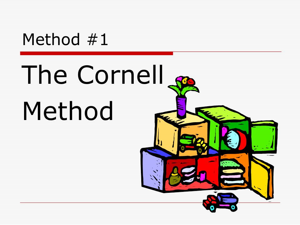 Method #1 The Cornell Method