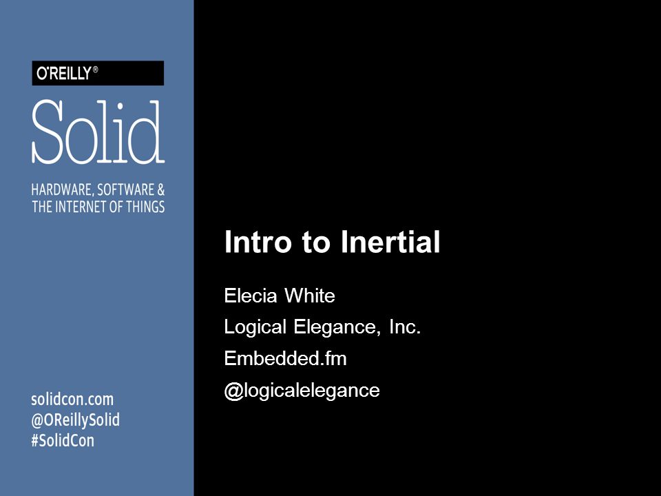 Intro to Inertial Elecia White Logical Elegance, Inc.