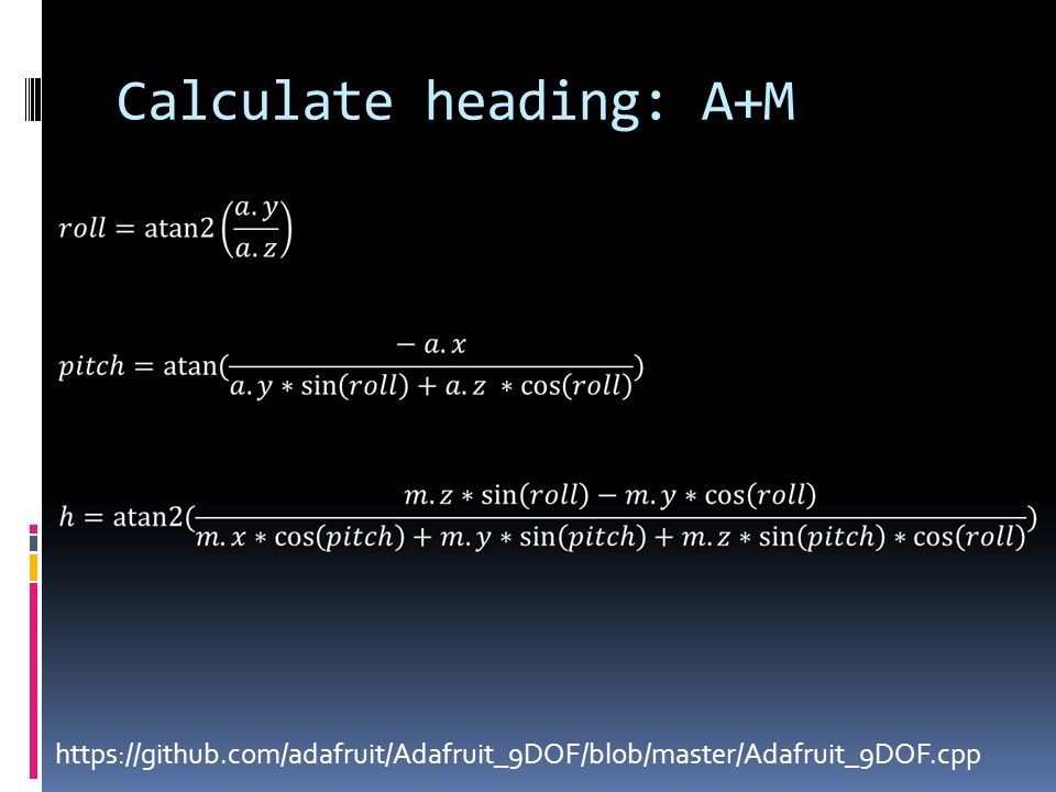 Calculate heading: A+M