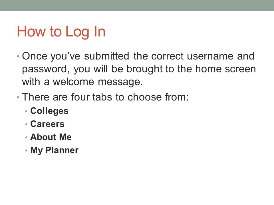 Once you’ve submitted the correct username and password, you will be brought to the home screen with a welcome message.