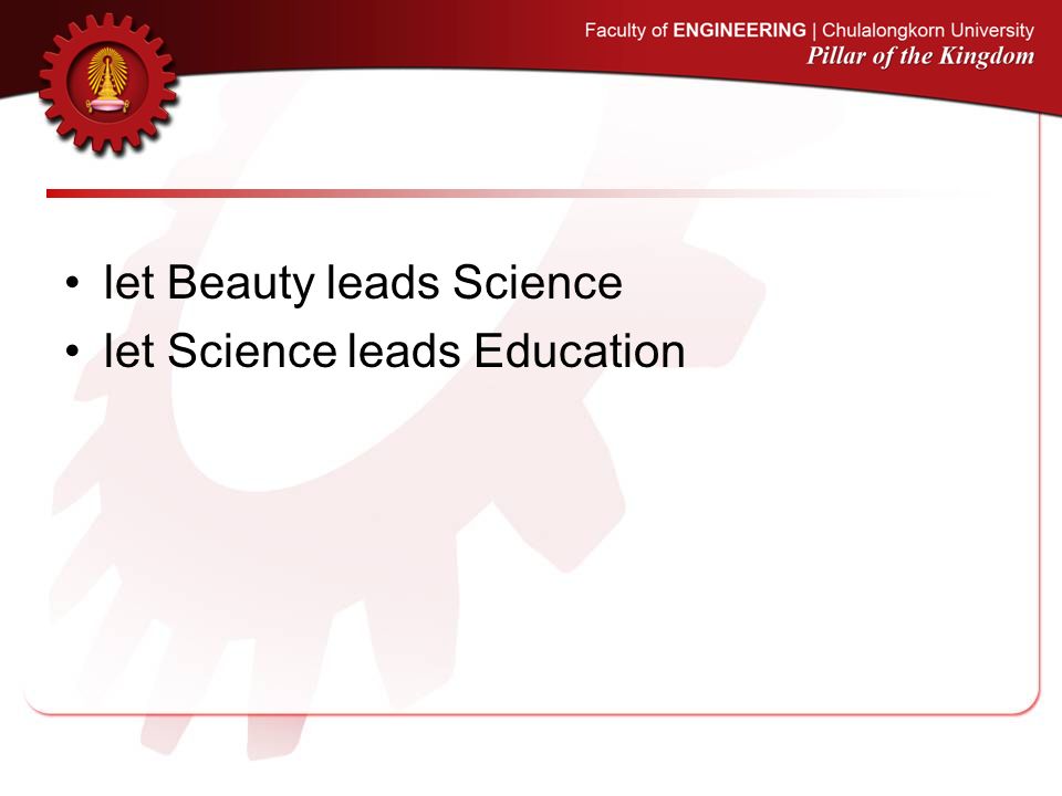 let Beauty leads Science let Science leads Education