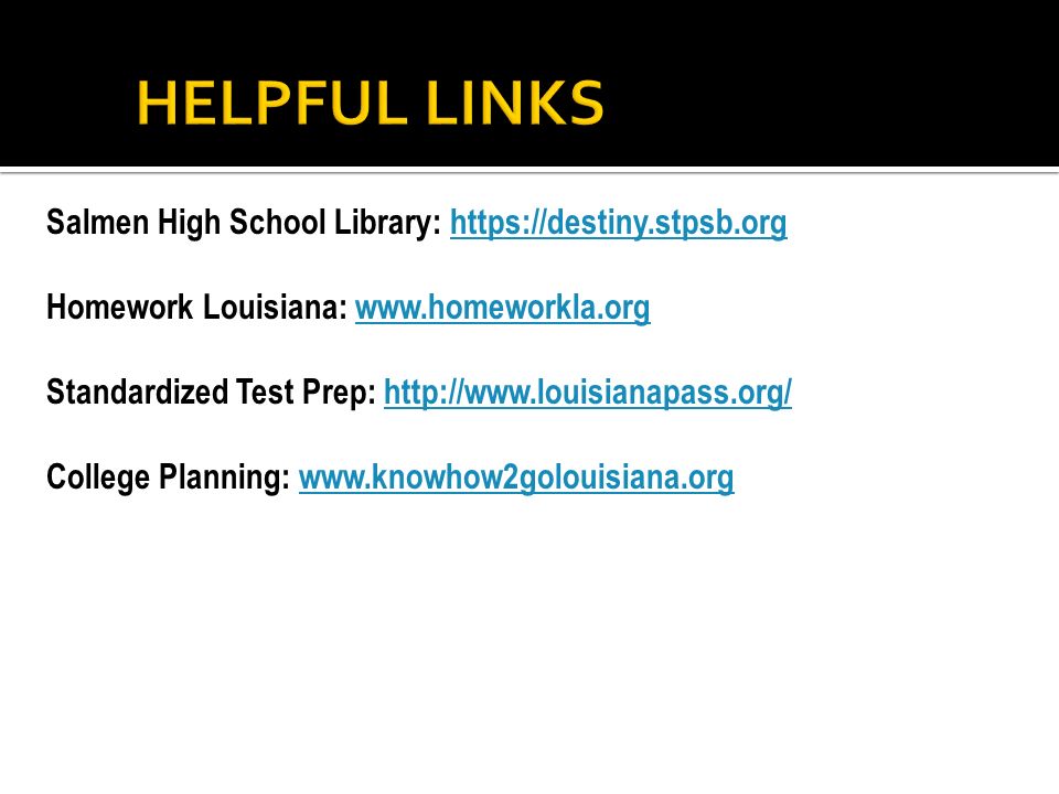 Salmen High School Library:   Homework Louisiana:   Standardized Test Prep:   College Planning: