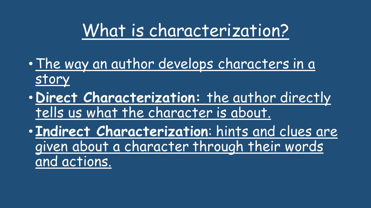 What is characterization.