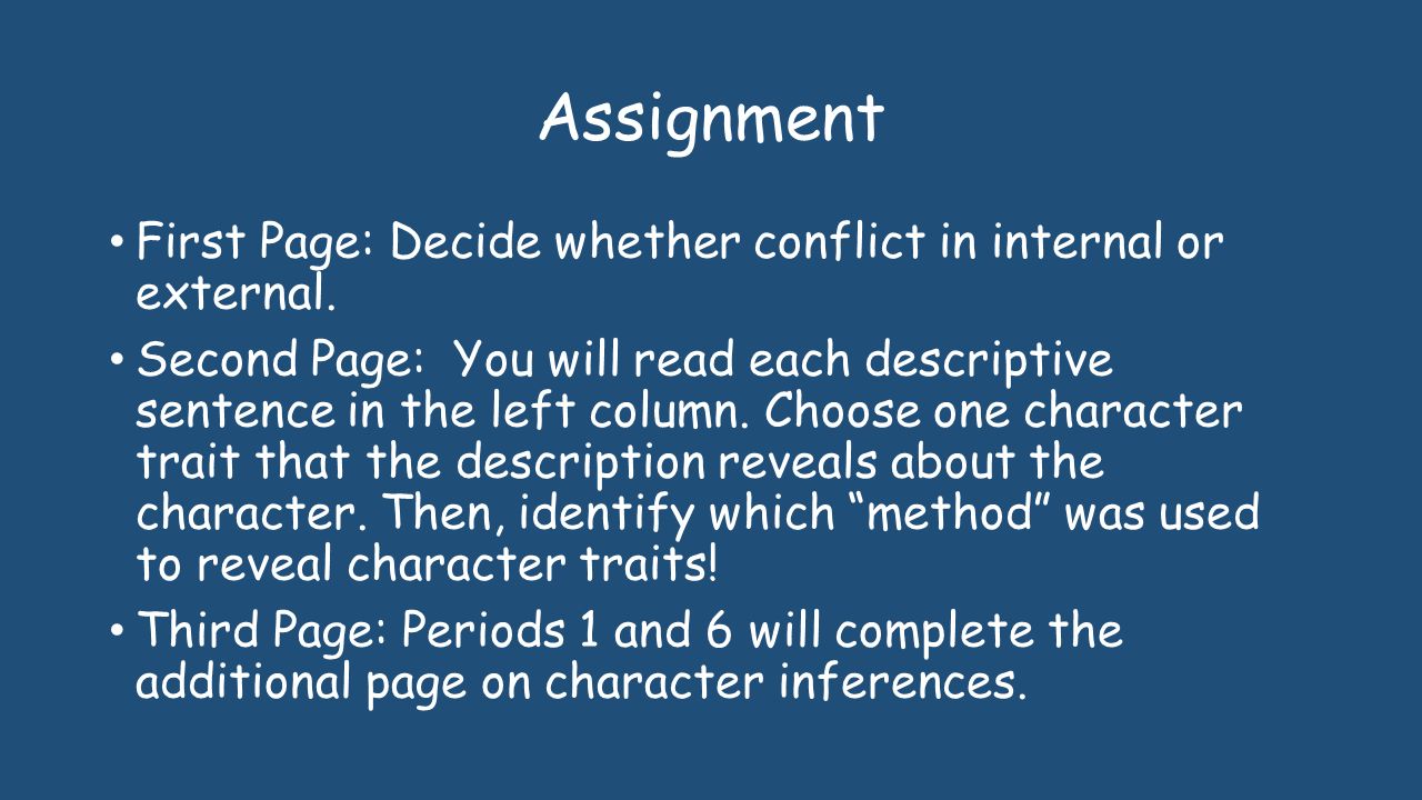 Assignment First Page: Decide whether conflict in internal or external.