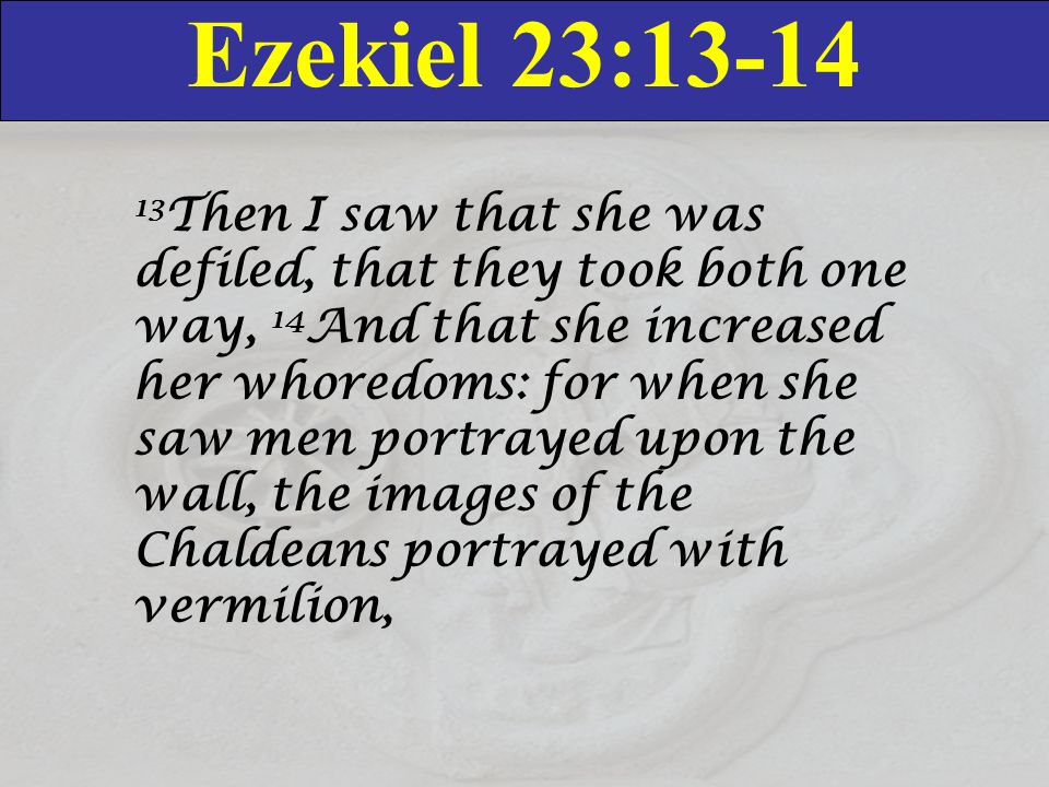 Ezekiel Chapter 23 Theme: Parable of Two Sisters. - ppt download