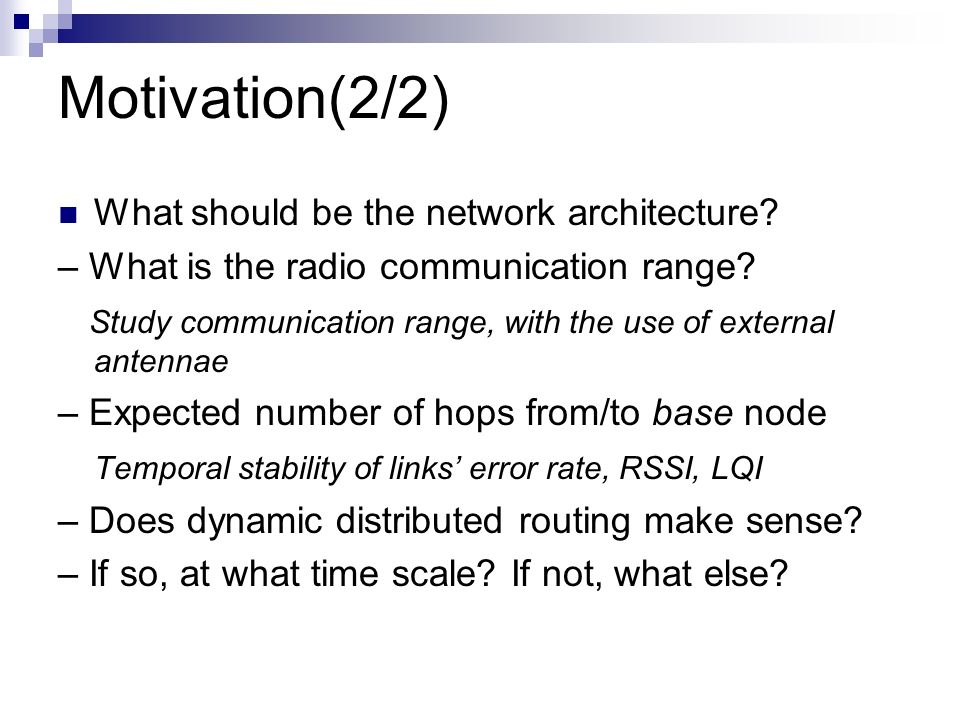 Motivation(2/2) What should be the network architecture.