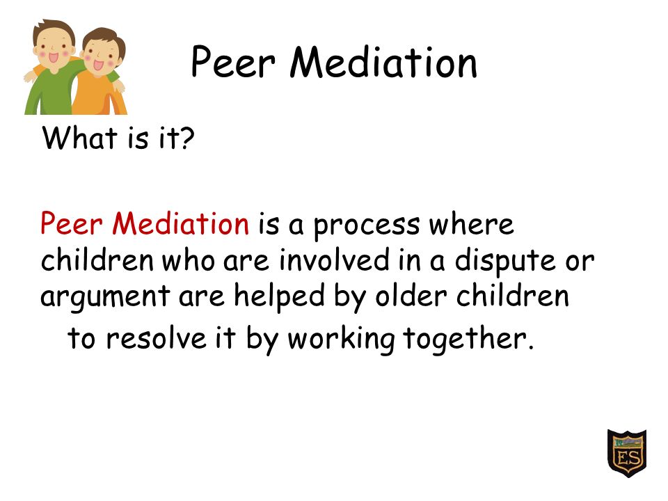 Peer Mediation What is it.