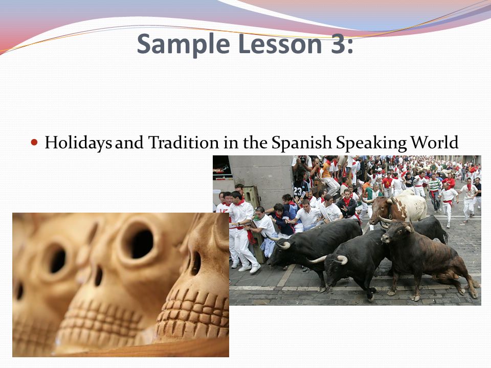 Sample Lesson 3: Holidays and Tradition in the Spanish Speaking World