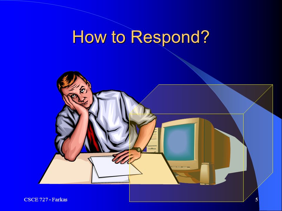 CSCE Farkas5 How to Respond