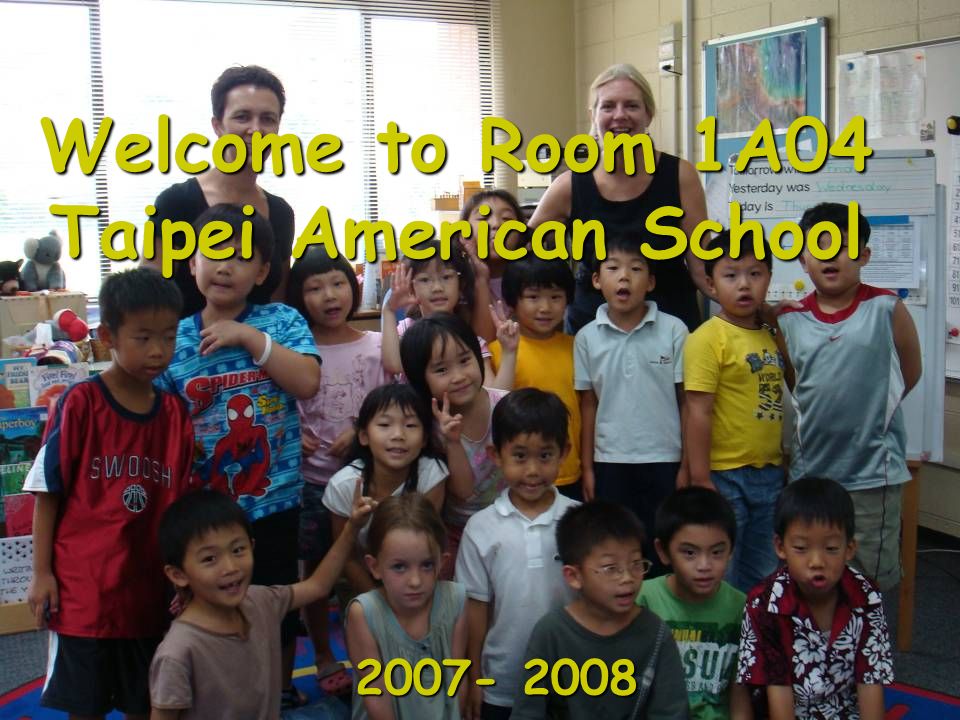 welcome to room 1a04 taipei american school ppt download taipei american school