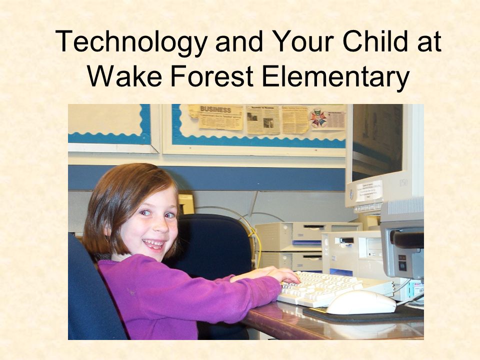 Technology and Your Child at Wake Forest Elementary
