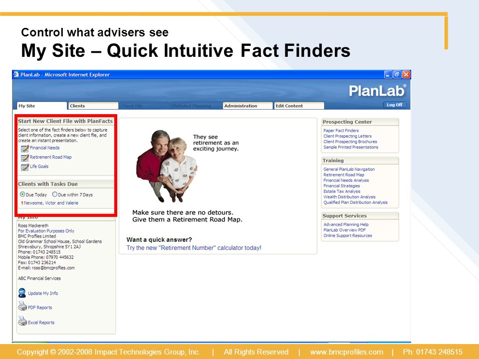 Control what advisers see My Site – Quick Intuitive Fact Finders Copyright © Impact Technologies Group, Inc.