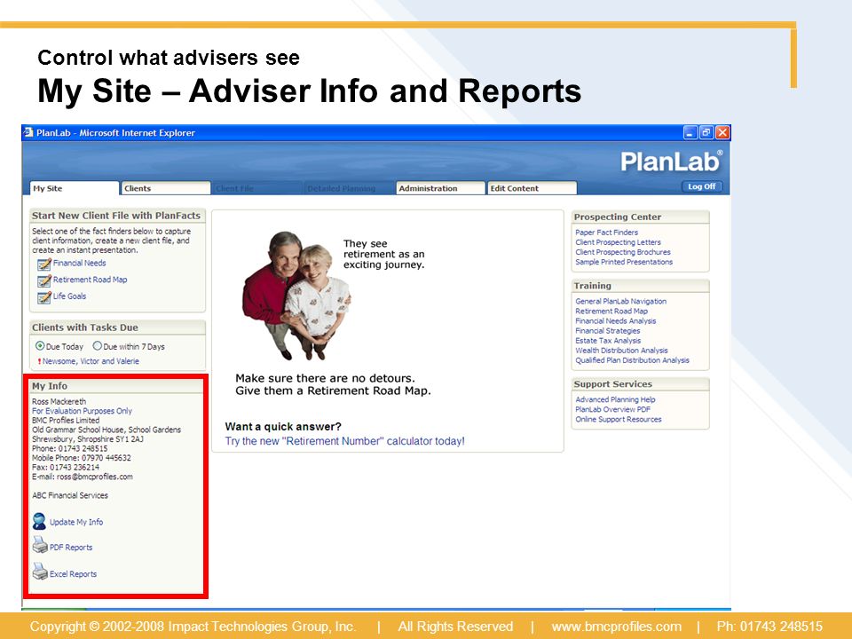 Control what advisers see My Site – Adviser Info and Reports Copyright © Impact Technologies Group, Inc.