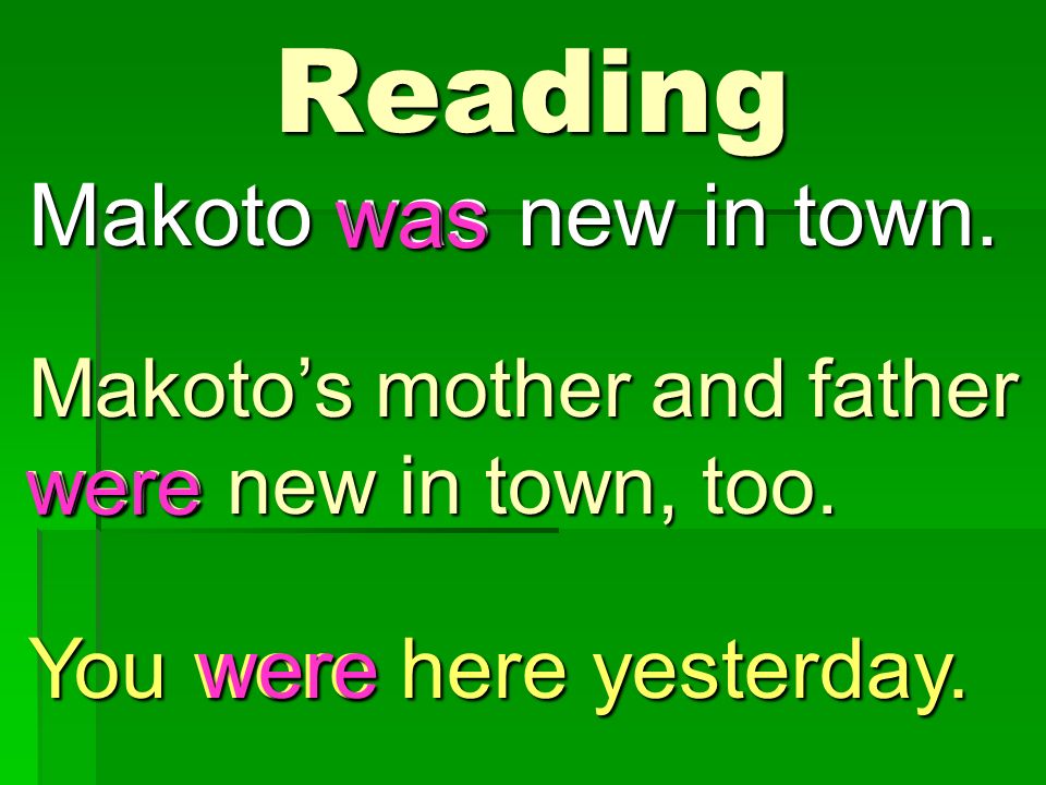 Makoto was new in town. Reading Makoto’s mother and father were new in town, too.