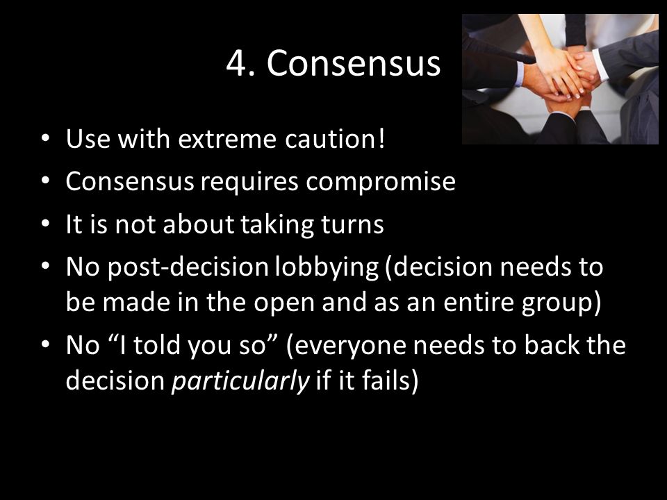 4. Consensus Use with extreme caution.
