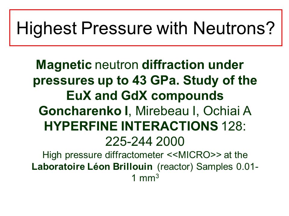 Highest Pressure with Neutrons. Magnetic neutron diffraction under pressures up to 43 GPa.