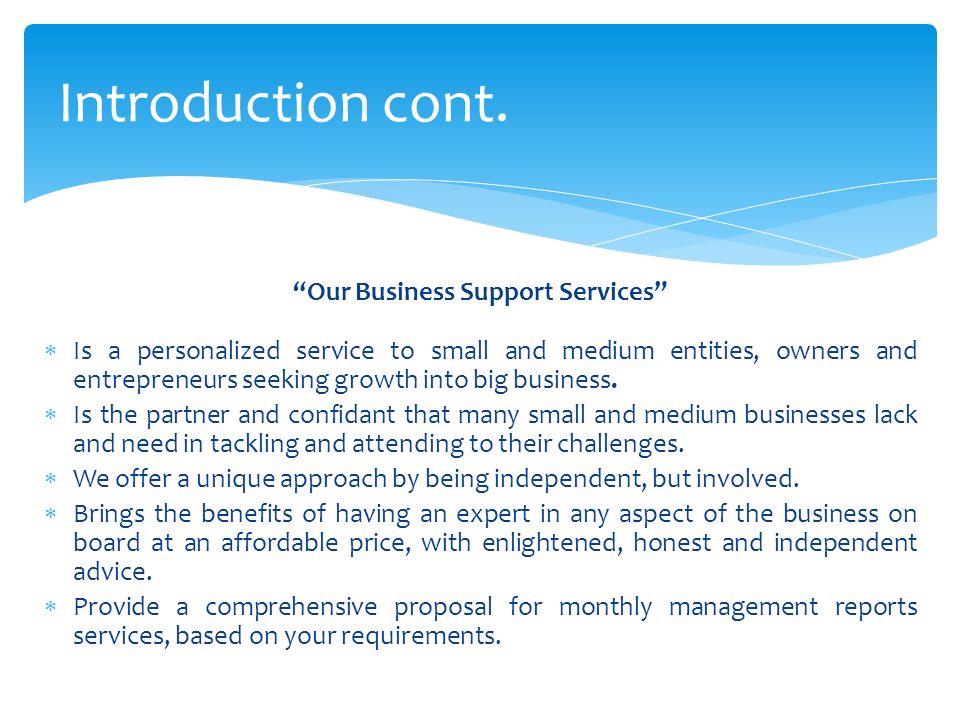 Our Business Support Services  Is a personalized service to small and medium entities, owners and entrepreneurs seeking growth into big business.