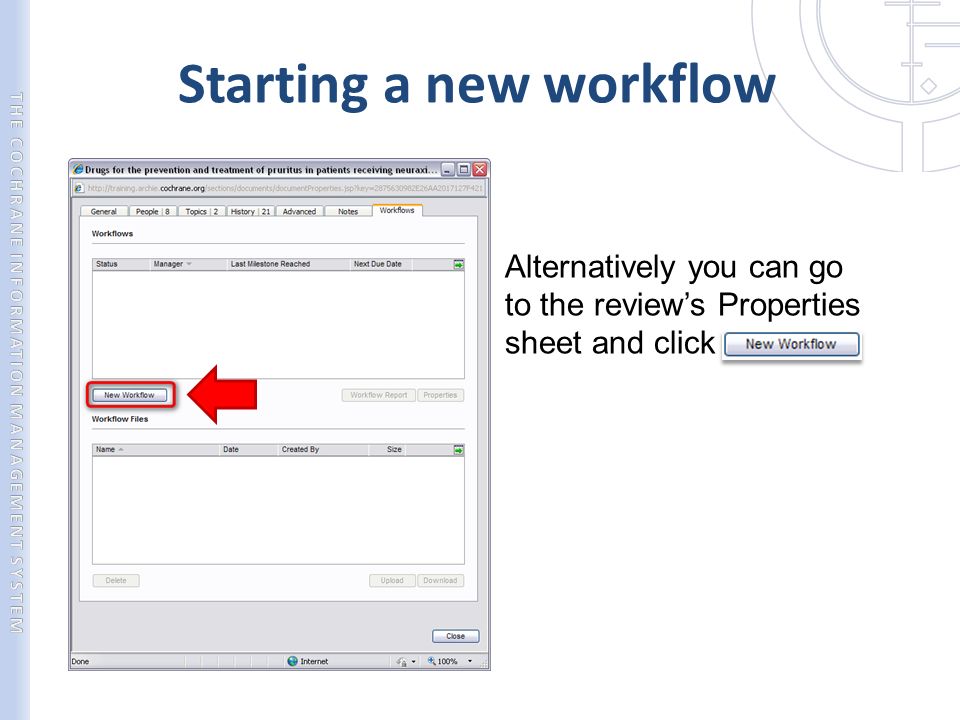 Starting a new workflow Alternatively you can go to the review’s Properties sheet and click