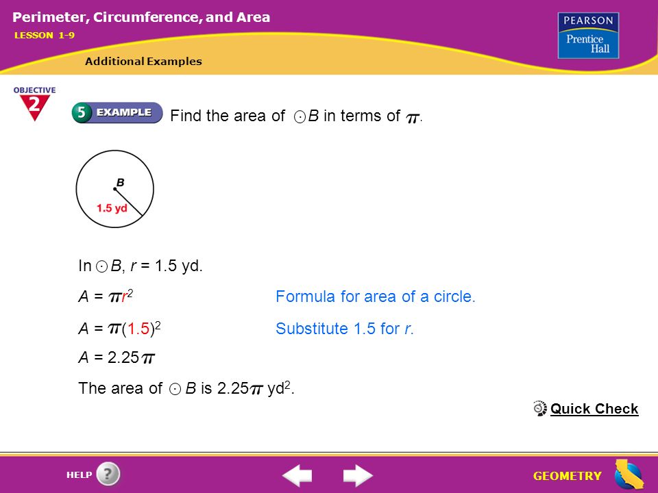 GEOMETRY HELP A = r 2 Formula for area of a circle.