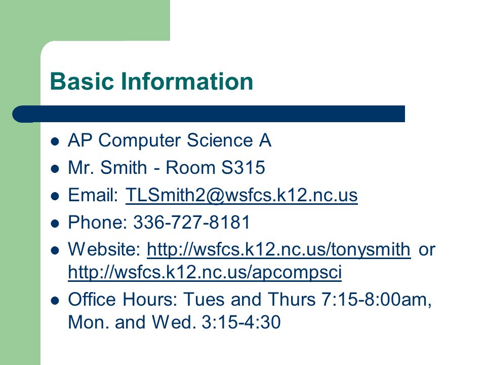 Basic Information AP Computer Science A Mr.