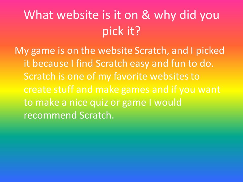 What website is it on & why did you pick it.