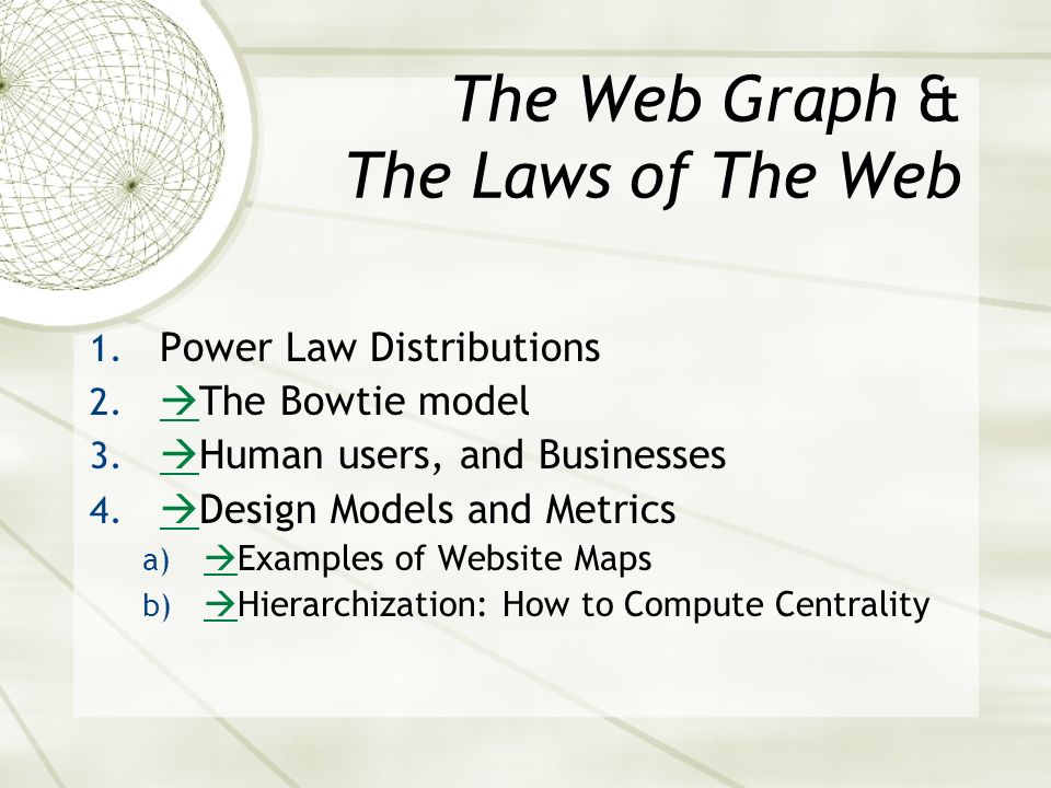 The Web Graph & The Laws of The Web P. Baldi, et al. Modeling the ...
