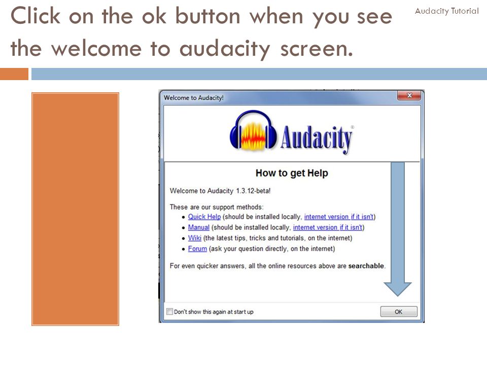Click on the Audacity icon on your desktop or go to the start menu.. Audacity Tutorial