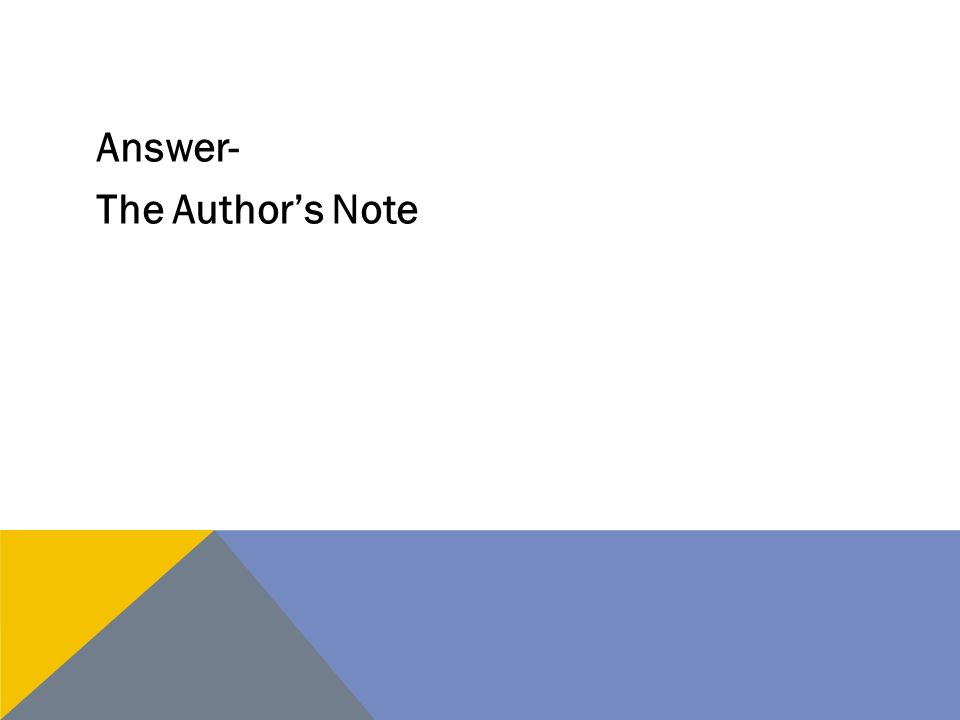 Answer- The Author’s Note