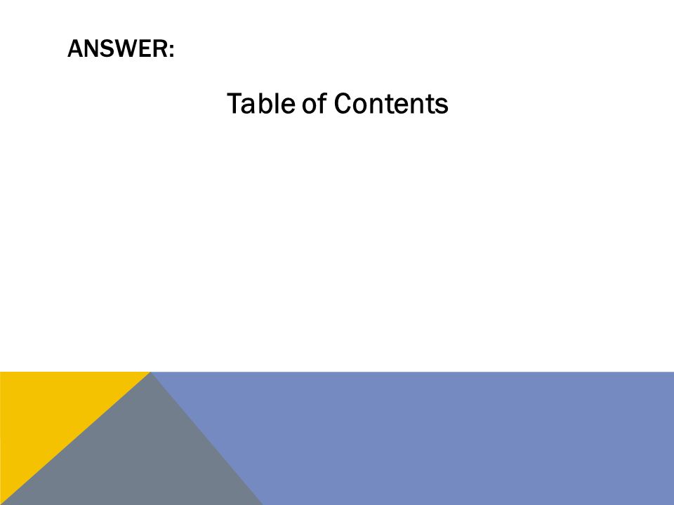 ANSWER: Table of Contents