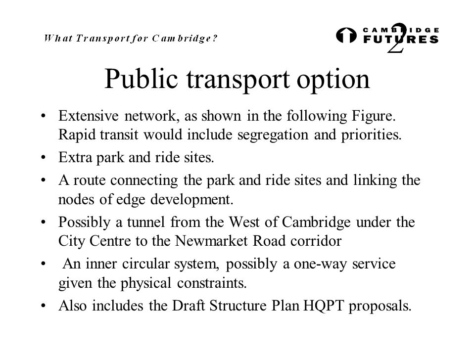 Public transport option Extensive network, as shown in the following Figure.