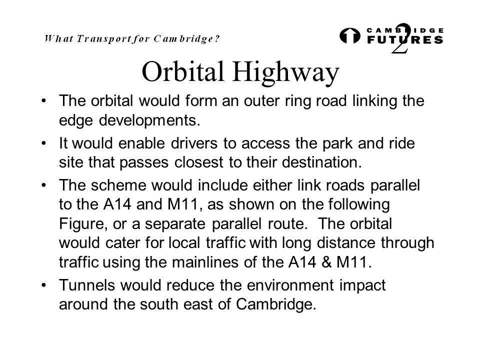 Orbital Highway The orbital would form an outer ring road linking the edge developments.