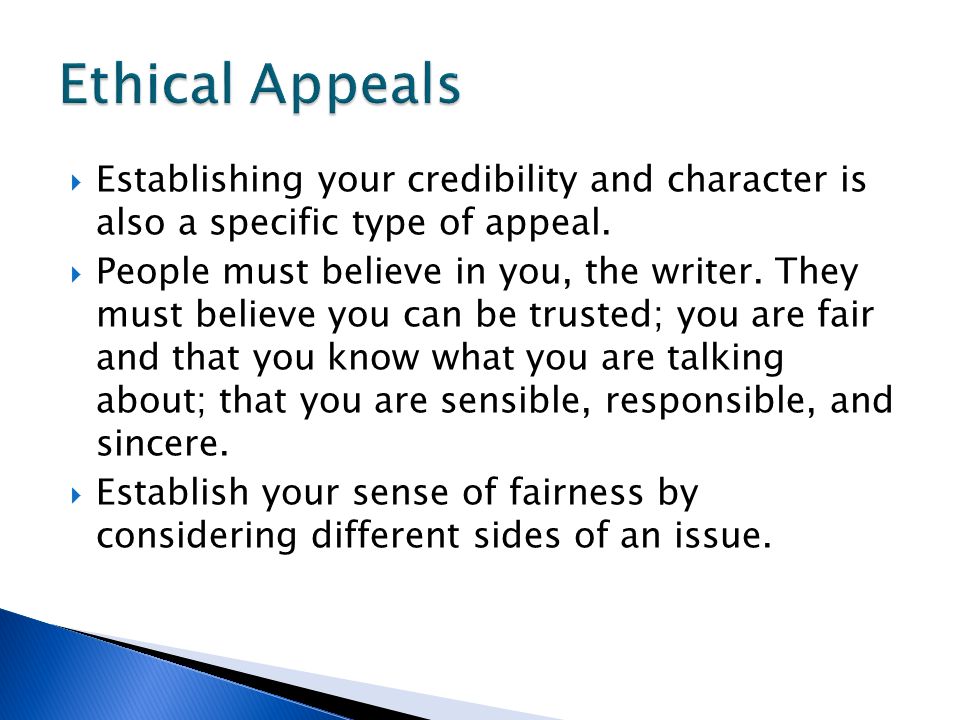 Establishing your credibility and character is also a specific type of appeal.