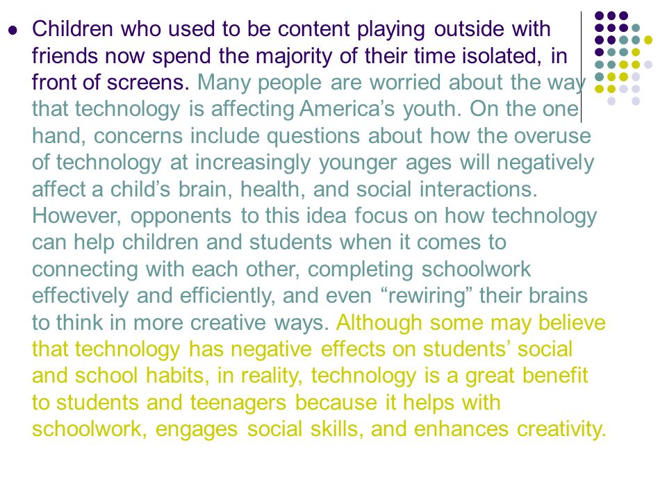Children who used to be content playing outside with friends now spend the majority of their time isolated, in front of screens.