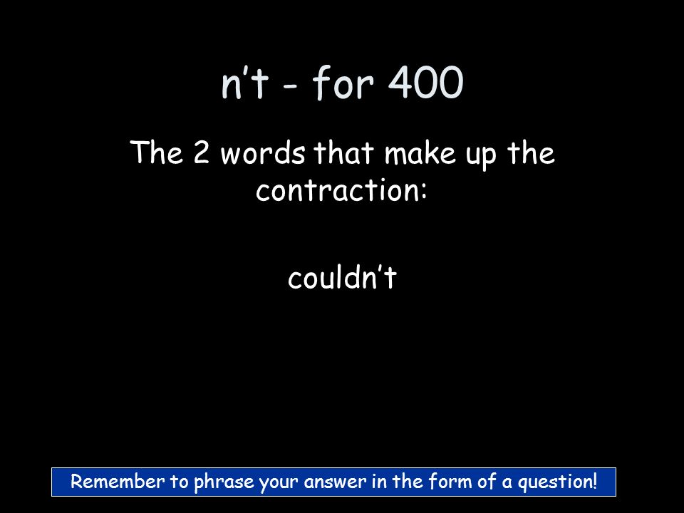n’t - for 300 What are was and not :)