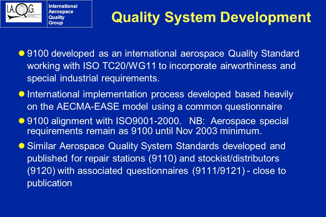 International Aerospace Quality Group The Initiatives of the International  Aerospace Quality Group (IAQG) Steve Shepherd ~ European Sector Leader. -  ppt download