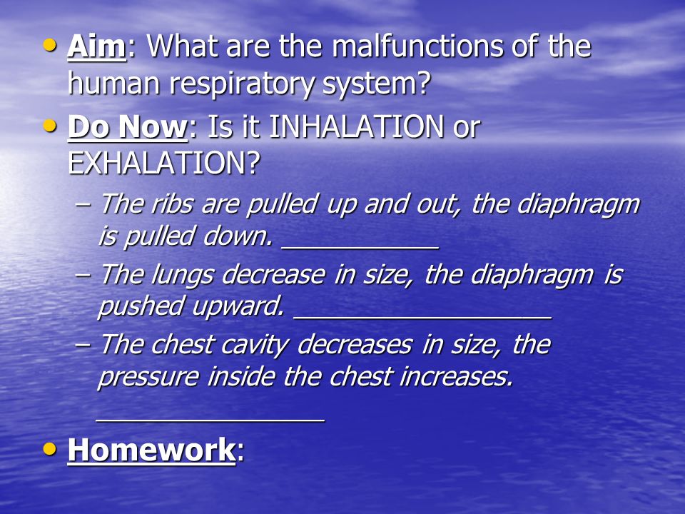 Aim: What are the malfunctions of the human respiratory system.