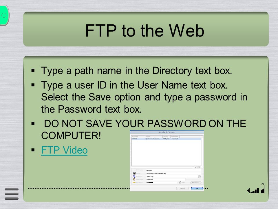 FTP to the Web  Type a path name in the Directory text box.