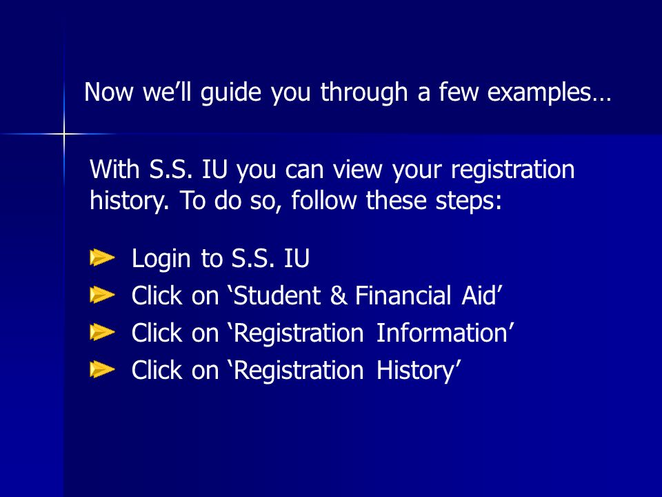 With S.S. IU you can view your registration history.