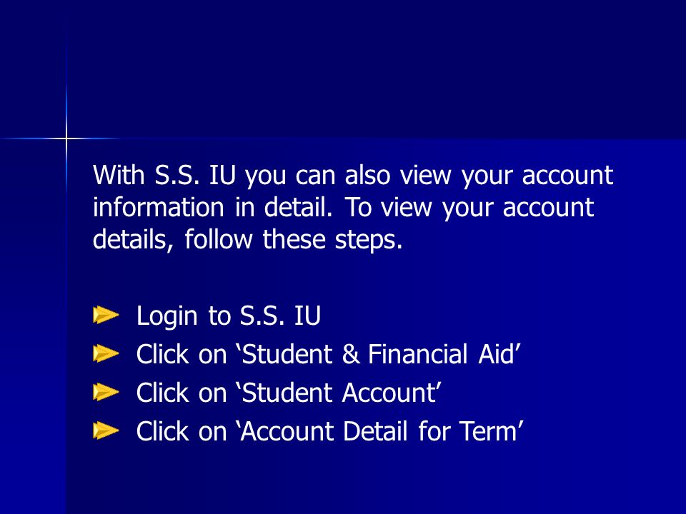 With S.S. IU you can also view your account information in detail.