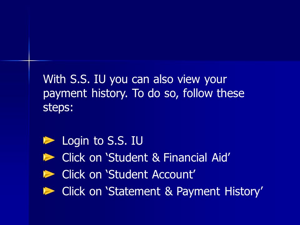 With S.S. IU you can also view your payment history.