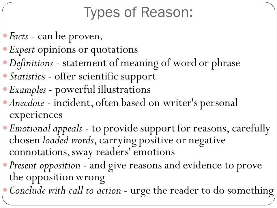 Types of Reason: Facts - can be proven.