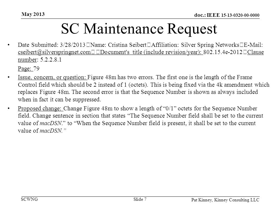 doc.: IEEE SCWNG SC Maintenance Request Date Submitted: 3/28/2013 Name: Cristina Seibert Affiliation: Silver Spring Networks   Document s title (include revision/year): e-2012 Clause number: Page: 79 Issue, concern, or question: Figure 48m has two errors.