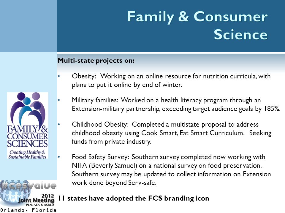 Multi-state projects on: Obesity: Working on an online resource for nutrition curricula, with plans to put it online by end of winter.